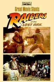 Great Movie Stunts: Raiders of the Lost Ark movie poster