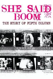 She Said Boom: The Story of Fifth Column movie poster