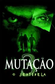 Poster do filme Mutação 3: O Sentinela