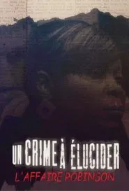 Un crime à élucider : l'Affaire Robinson tv show poster