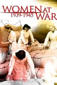 Women at War (1939-1945) movie poster