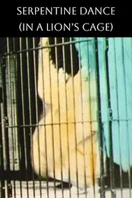 Poster do filme Danse Serpentine (In a Lion's Cage)