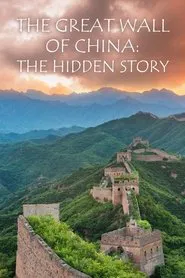 The Great Wall of China: The Hidden Story movie poster