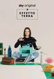 Effetto Terra - Guida pratica per terrestri consapevoli tv show poster