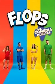 Flops: Uma Comédia Musical movie poster