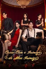 Poster da série Casar com o Inimigo do Meu Inimigo