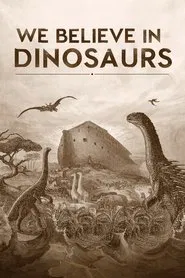 We Believe in Dinosaurs movie poster
