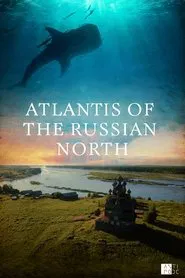Poster do filme Atlantis of the Russian North
