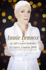 Annie Lennox & the BBC Concert Orchestra | Live at St Luke's movie poster