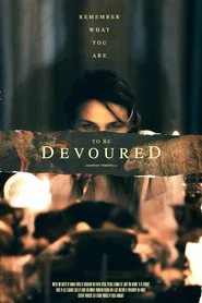 To Be Devoured movie poster