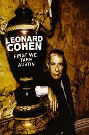Leonard Cohen: First We Take Austin movie poster