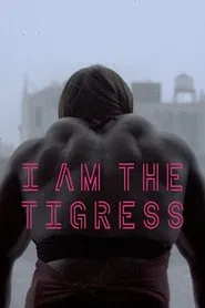 I Am the Tigress movie poster