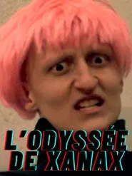 L'odyssée de Xanax movie poster