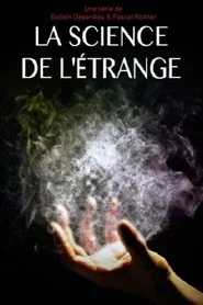 La science de l'étrange tv show poster