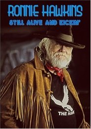 Poster do filme Ronnie Hawkins: Still Alive and Kickin