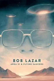 Poster do filme Bob Lazar: Área 51 e os Discos Voadores