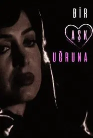 Poster do filme Bir Aşk Uğruna
