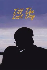 Till The Last Day movie poster
