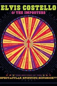 Elvis Costello & The Imposters: The Return Of The Spectacular Spinning Songbook movie poster