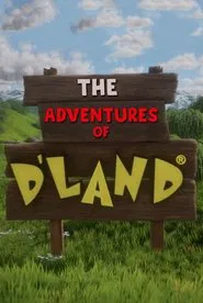 The Adventures of D'Land tv show poster