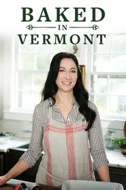Baked in Vermont tv show poster