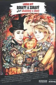 Poster do filme It's Better to Be Healthy and Wealthy than Poor and Sick