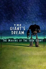 The Giant's Dream: The Making of the Iron Giant movie poster