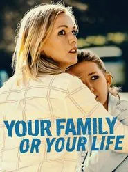 Your Family or Your Life movie poster