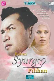 Bukan Syurga Pilihan tv show poster