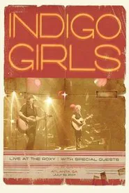 Indigo Girls: Live at the Roxy movie poster