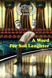 A Word for Sad Laughter movie poster