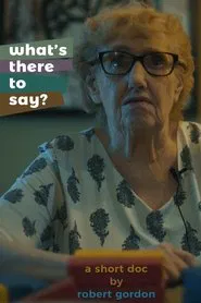 What's There to Say? movie poster