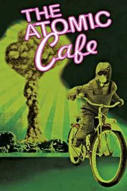 The Atomic Cafe movie poster