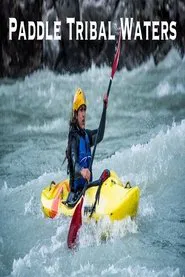 Paddle Tribal Waters movie poster