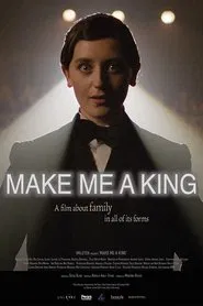 Poster do filme Make Me A King