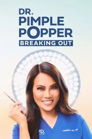 Dr. Pimple Popper: Breaking Out tv show poster