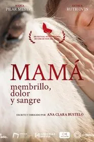 Mamá: membrillo, dolor y sangre movie poster