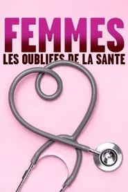 Femmes: les oubliées de la santé movie poster