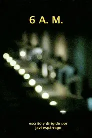 6 A. M. movie poster