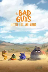 The Bad Guys: Little Lies and Alibis movie poster