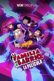 La Familia del Barrio: La Película movie poster