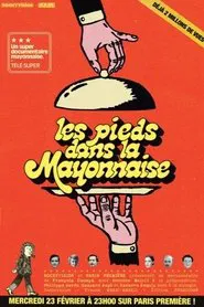 Poster do filme Les Pieds dans la mayonnaise : Les Irrévérencieux des années 70