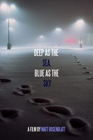 Deep as the Sea, Blue as the Sky movie poster