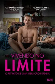 Poster do filme Vivendo no Limite – Um Retrato de uma Geração Perdida