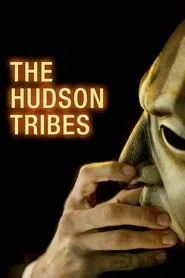 The Hudson Tribes movie poster
