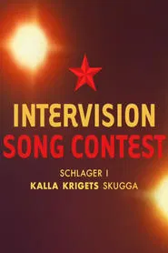 Intervision Song Contest - schlager i kalla krigets skugga movie poster