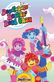 The Doodlebops' Rockin' Road Show tv show poster