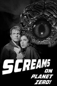 Screams on Planet Zero! movie poster