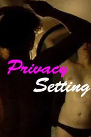 Poster do filme Privacy Setting