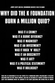 Poster do filme Watch The K Foundation Burn a Million Quid